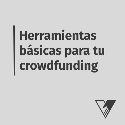 herramientas básicas para tu crowdfunding