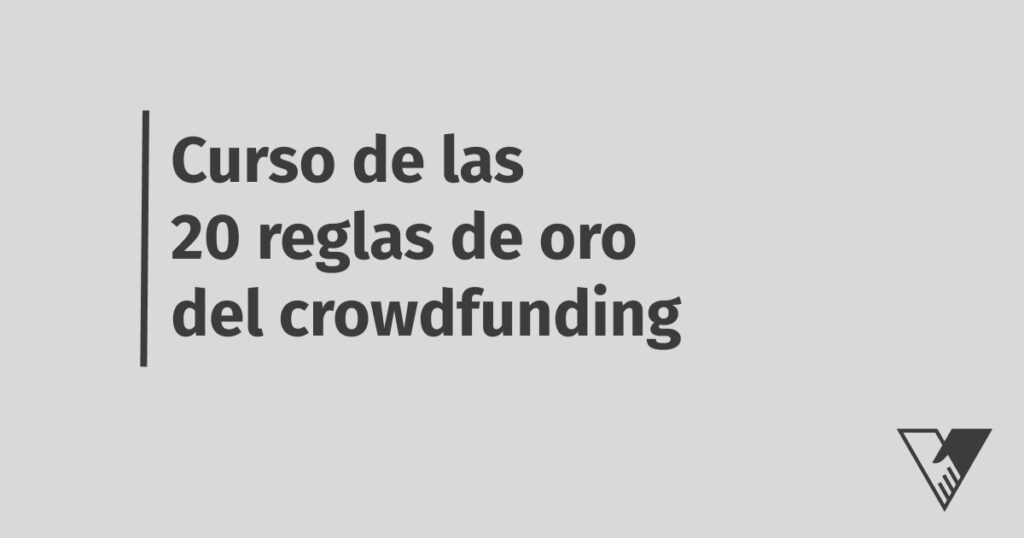 Las 20 reglas de oro del crowdfunding