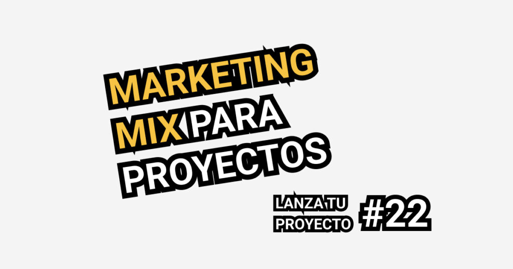 marketing mix para lanzar proyectos