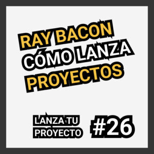 Ray Bacon lanza proyectos