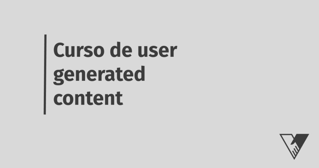 Curso de user generated content