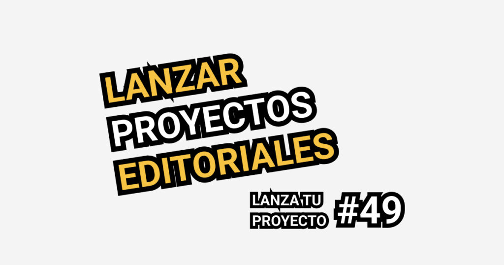 lanzar proyectos editoriales