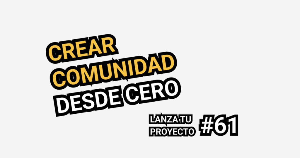 crear una comunidad desde cero