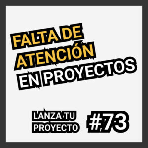 falta de atencion en proyectos