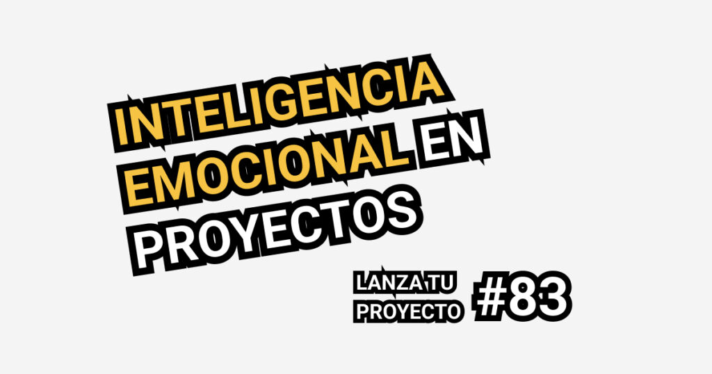 inteligencia emocional en proyectos