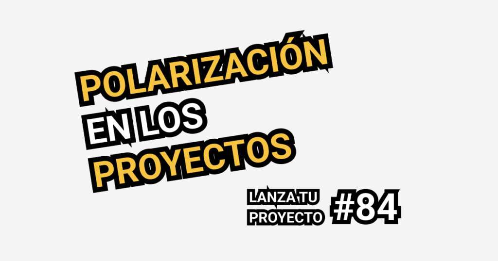 polarización en los proyectos