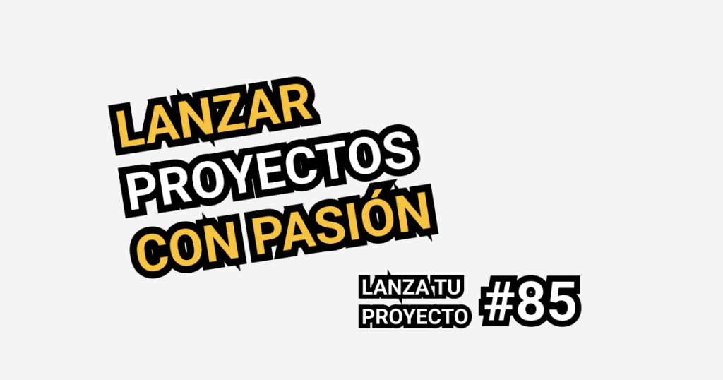 proyectos con pasión