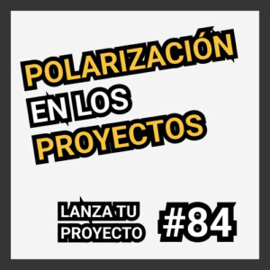 polarización en los proyectos