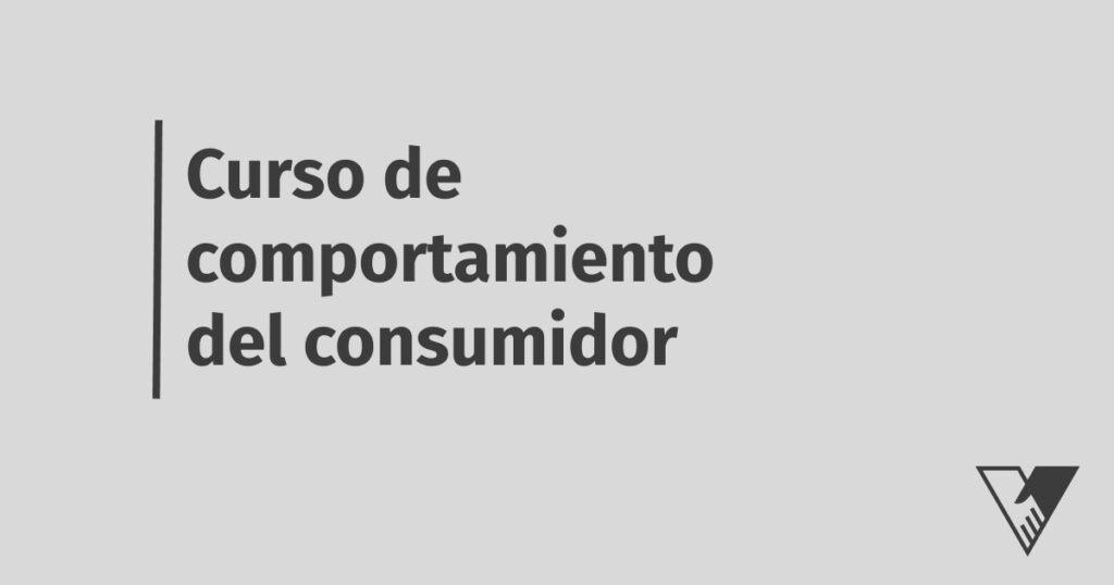 Curso de comportamiento del consumidor