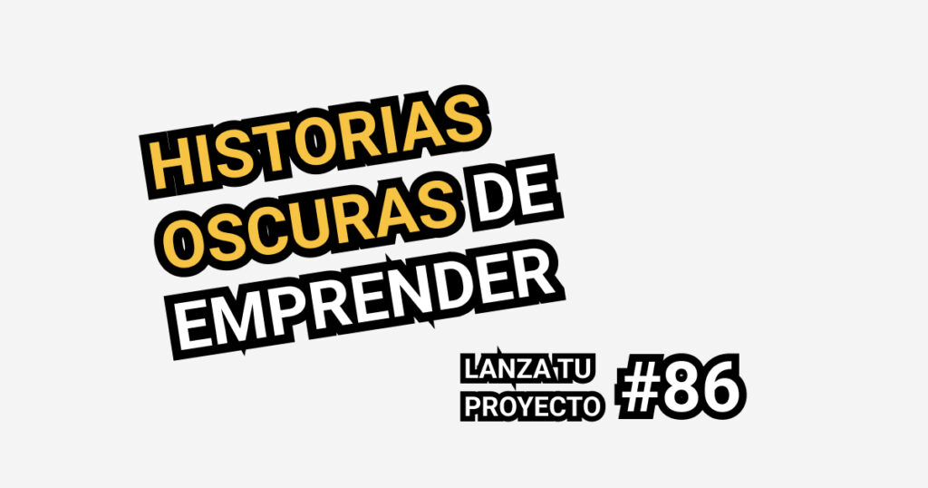 historias oscuras de emprender