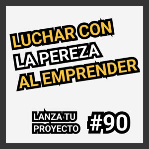 pereza al emprender