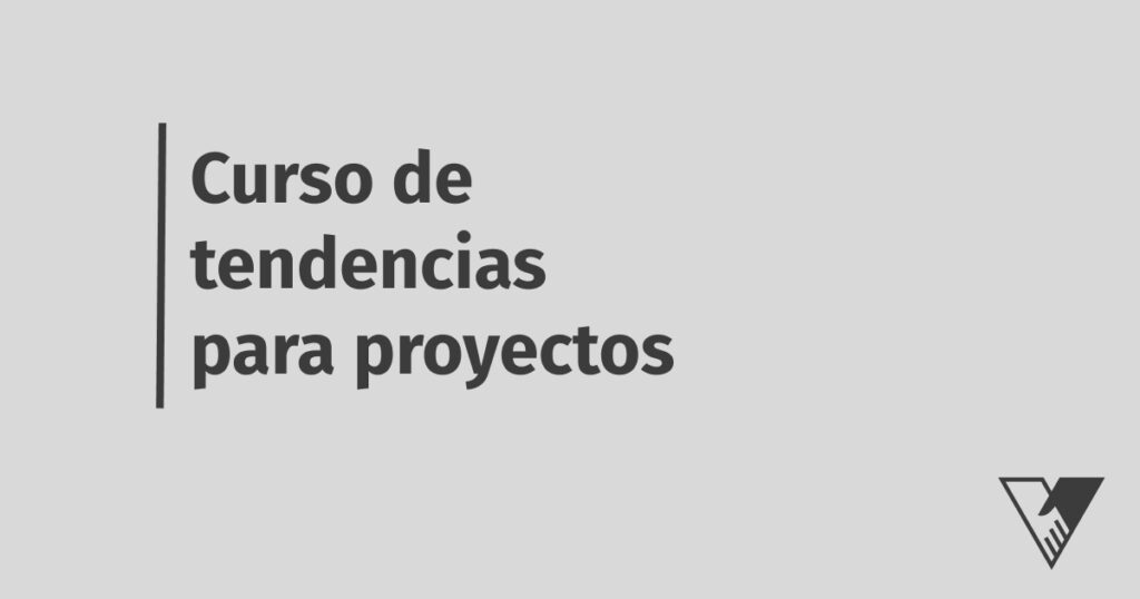 Curso de tendencias para proyectos