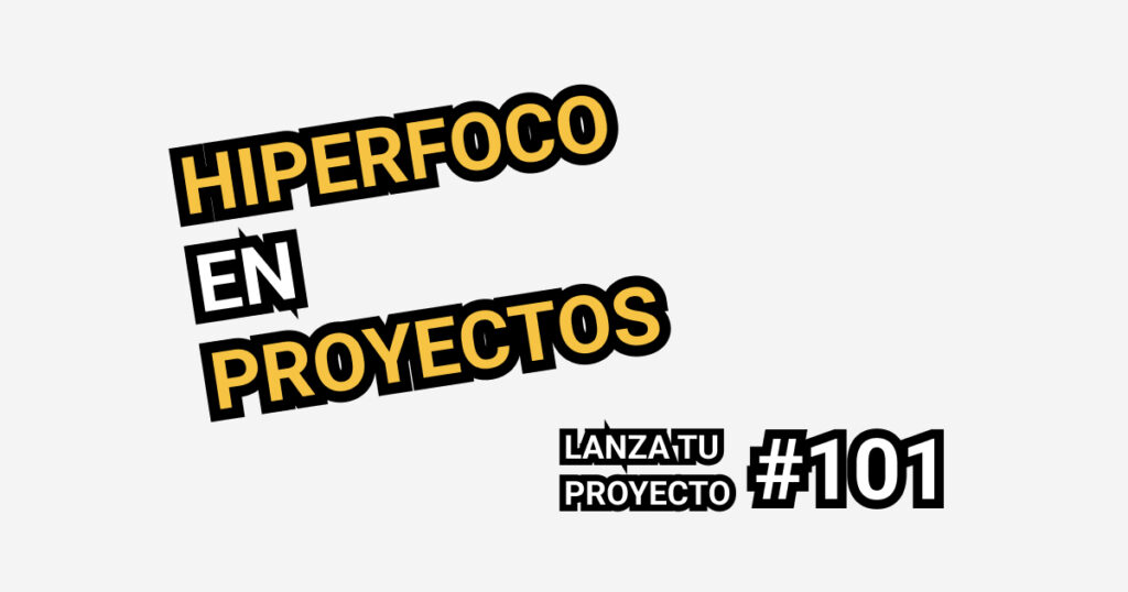 hiperfoco en proyectos