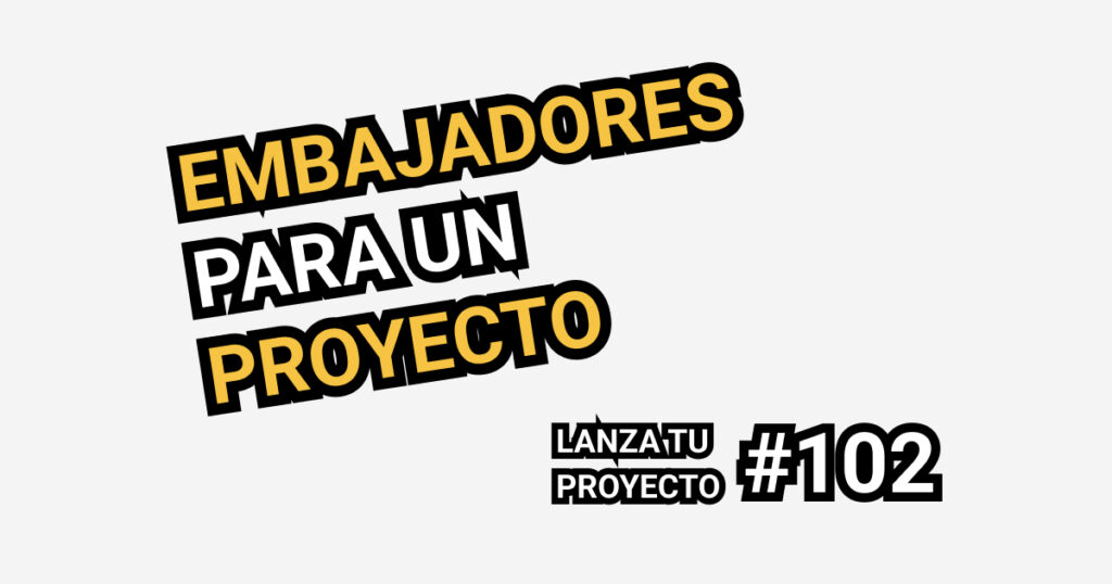 embajadores para un proyecto