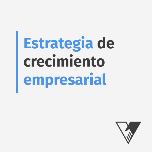 estrategia de crecimiento empresarial